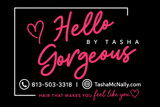 Hello Gorgeous By Tasha LLC.